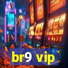 br9 vip